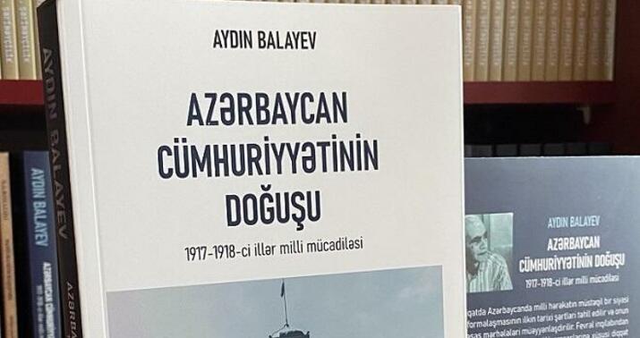 Aydın Balayevin Xalq Cümhuriyyəti ilə bağlı yeni kitabı nəşr edildi
