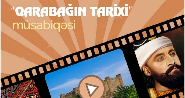 “Qarabağın tarixi” mövzusunda müsabiqə elan edildi