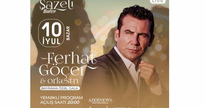 Ferhat Göçer Bakıya gəlir