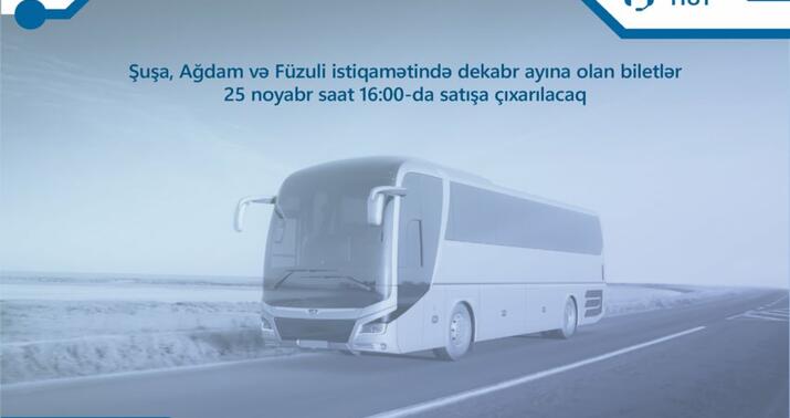Azad olunan ərazilərə dekabr ayına olan biletlər satışa çıxarılacaq