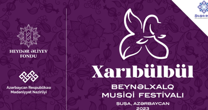 Şuşada “Xarıbülbül” Beynəlxalq Musiqi Festivalı başlayır