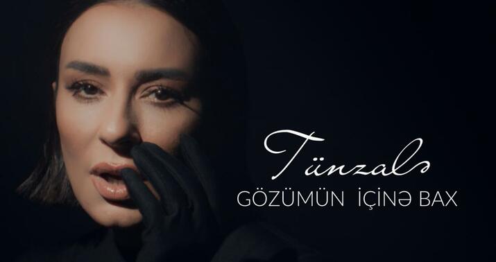 Tünzalə Ağayeva: "Gözümün içinə bax..." -