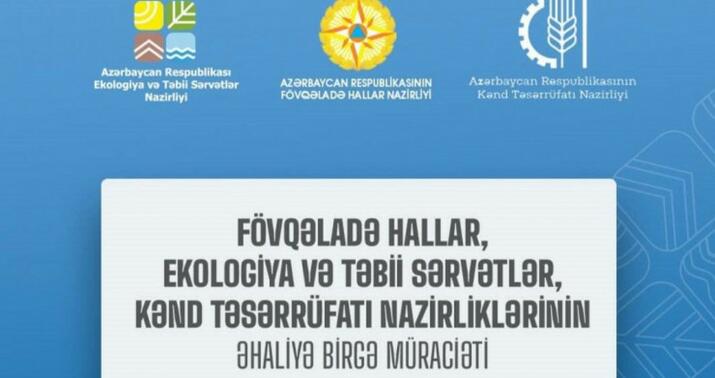 Üç nazirlik əhaliyə birgə müraciət etdi