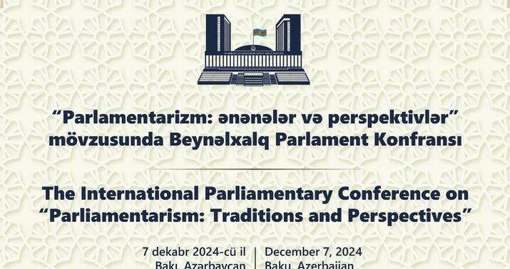 Milli Məclisdə beynəlxalq parlament konfransı keçiriləcək