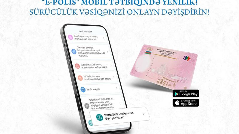 Sürücülük vəsiqələrini E-Polis mobil tətbiqi vasitəsilə yeniləmək olacaq