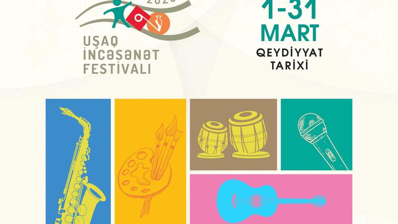 "Uşaq İncəsənət Festivalı – 2025" festivalı başlayır