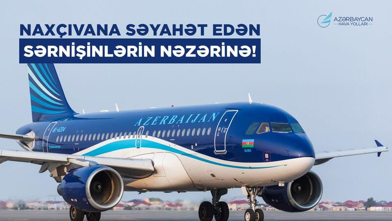 AZAL Naxçıvana gedən sərnişinlərə müraciət etdi