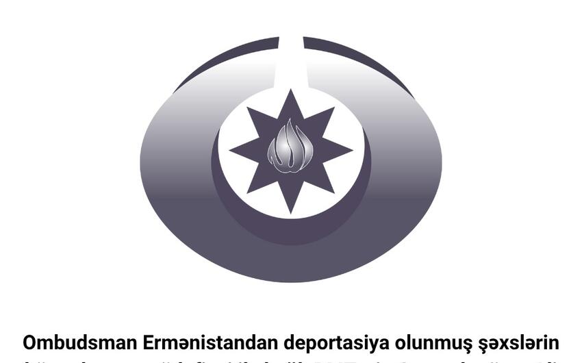 Ombudsman Ermənistandan qovulmuş azərbaycanlılarla bağlı BMT-yə müraciət etdi