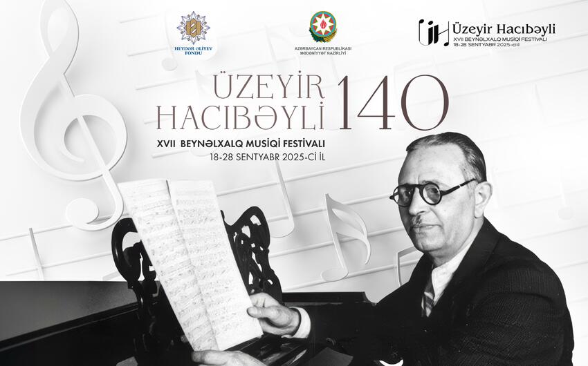 On günlük Üzeyir Hacıbəyli Beynəlxalq Musiqi Festivalı başlayır