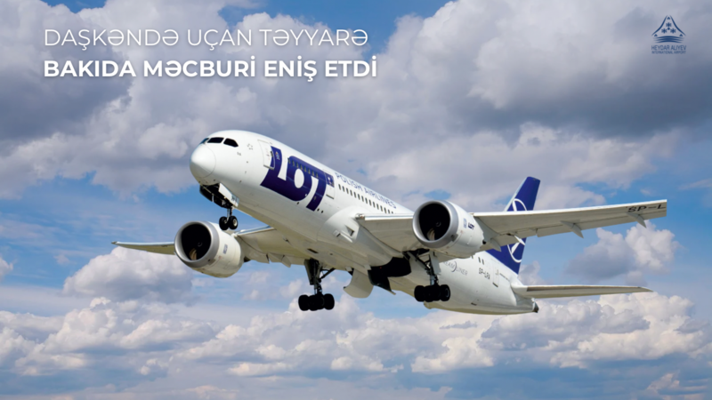 Daşkəndə uçan təyyarə Bakıya məcburi eniş etdi