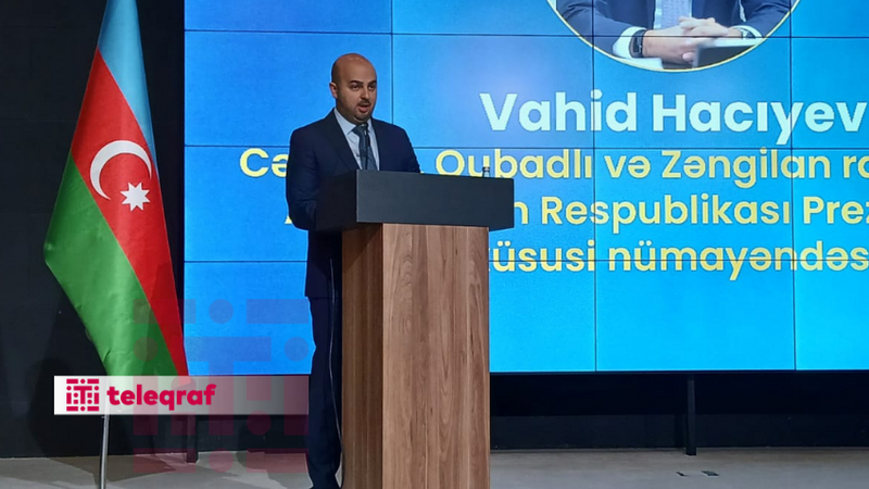Vahid Hacıyev: Bölgədə Azərbaycanın gələcək inkişafının yeni modellərindən biri formalaşır