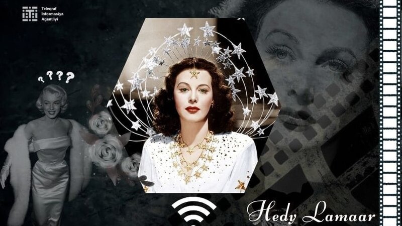 Gözəlliyi ilə Hollivudu, zəkası ilə texnologiyanı fəth edən qadın -