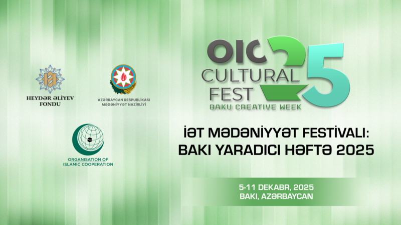 Heydər Əliyev Fondu “İƏT Mədəniyyət Festivalı: Bakı Yaradıcı Həftə”nin tərəfdaşı oldu