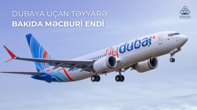 "FlyDubai”ın təyyarəsi Bakıda təcili eniş edib