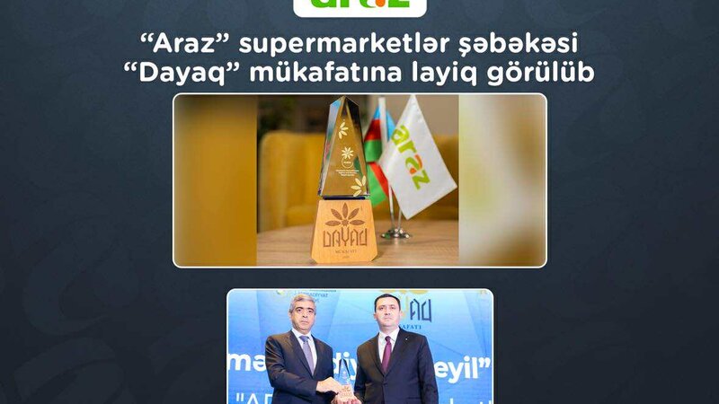 “Araz” supermarketlər şəbəkəsi “Dayaq” mükafatına layiq görüldü