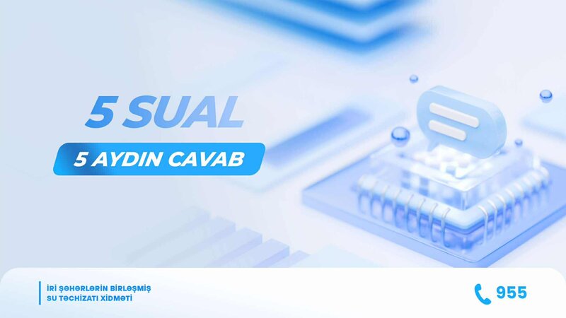 Su təchizatına dair mütəmadi verilən suallar və onların cavabları -