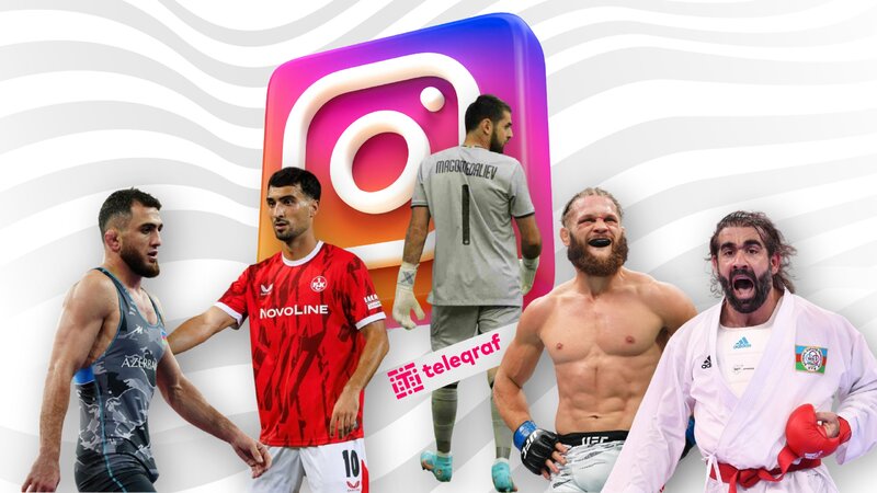 “Instagram”da ən çox izləyicisi olan Azərbaycan idmançıları -