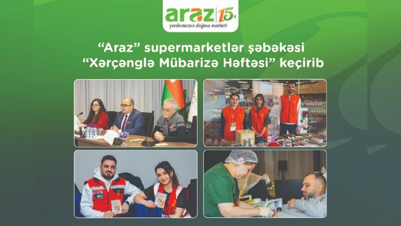 “Araz” supermarketlər şəbəkəsi “Xərçənglə Mübarizə Həftəsi” keçirib