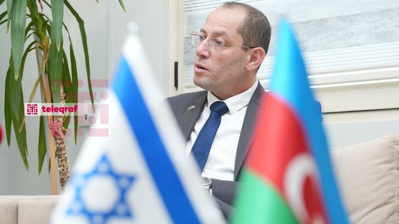 Səfir: Qarabağın bərpasında daha çox İsrail şirkəti görmək istəyirəm