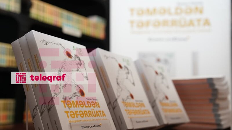 “Təməldən təfərrüata” kitabının təqdimat mərasimi keçirildi