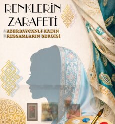 Türkiyədə Azərbaycan qadın rəssamlarının sərgisi keçiriləcək