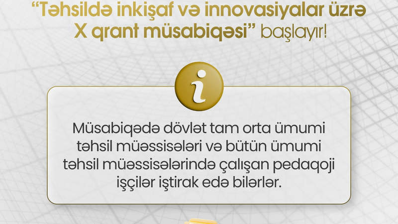 Təhsildə inkişaf və innovasiyalar üzrə X qrant müsabiqəsinə sənəd qəbulu başlayır