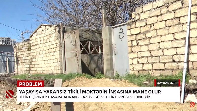 Yarasız tikinti məktəbin inşasına mane olur -