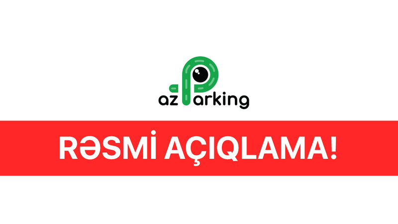 “AzParking” mülki geyimli əməkdaş iddiaları ilə bağlı açıqlama yaydı
