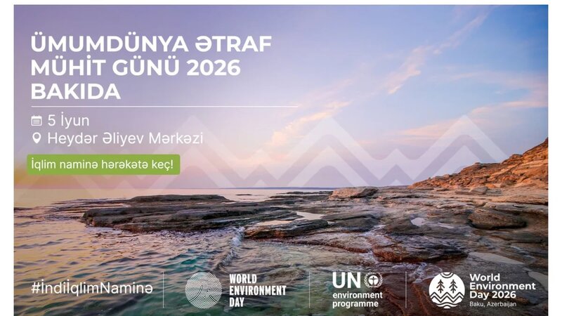 Azərbaycan Ümumdünya Ətraf Mühit Gününə ev sahibliyi edəcək