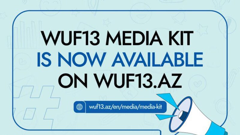 Şəhərsalma Forumunu işıqlandıracaq jurnalistlər üçün "WUF13 Media Kit" hazırlandı
