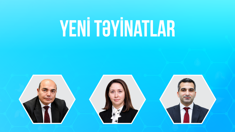 TƏBİB rəhbərliyində yeni təyinatlar oldu