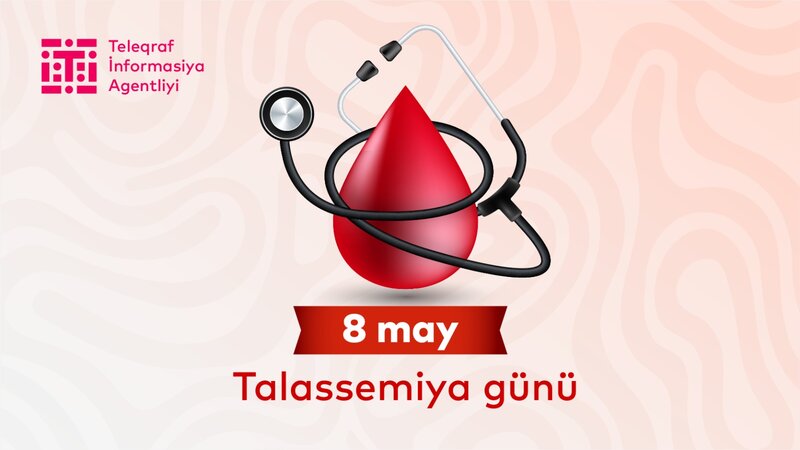 Azərbaycanda talassemiya xəstələrinin sayı açıqlandı