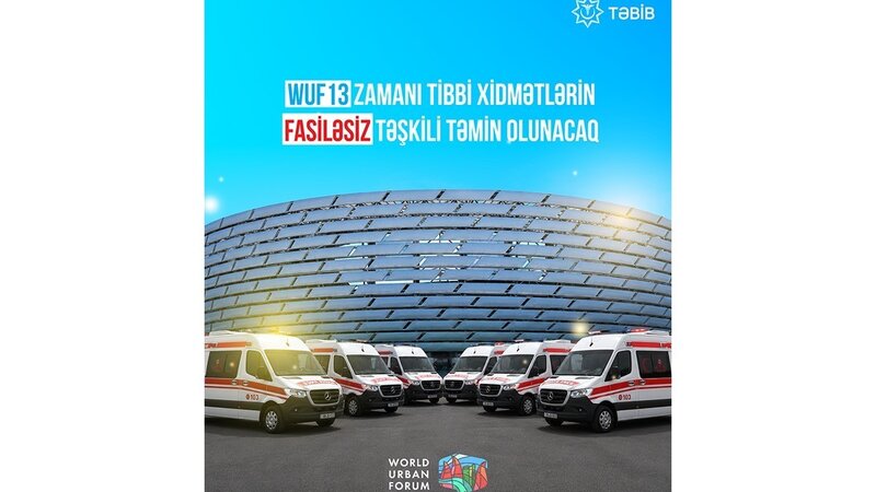 WUF13 çərçivəsində 75 təcili tibbi yardım briqadası xidmət göstərəcək