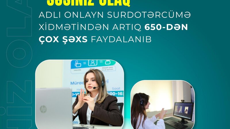 650-dən çox şəxs onlayn surdotərcümə xidmətindən faydalanıb