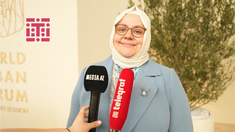 Zehra Zümrüt Selçuk: 2050-ci ildə dünyada şəhərlərdə yaşayan əhalinin 6,6 milyarda çatacağı proqnozlaşdırılır