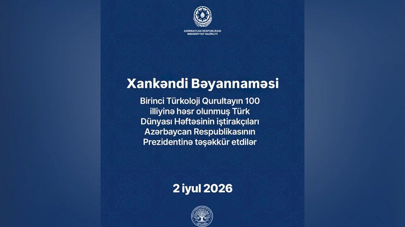 "Türk Dünyası Həftəsi"nin iştirakçıları Xankəndi Bəyannaməsini qəbul ediblər