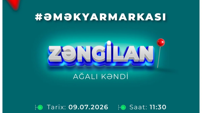 Zəngilanda əmək yarmarkasında 80 vakansiya təqdim ediləcək