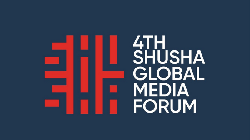 Şuşada 4-cü Qlobal Media Forumu keçiriləcək