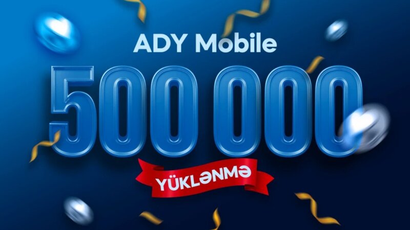 “ADY Mobile” istifadəçilərinin sayı 500 minə çatdı
