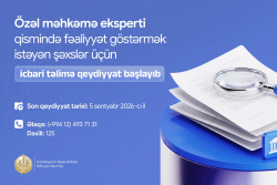 Özəl məhkəmə eksperti qismində fəaliyyət göstərmək istəyən şəxslər üçün icbari təlimə qeydiyyat başladı