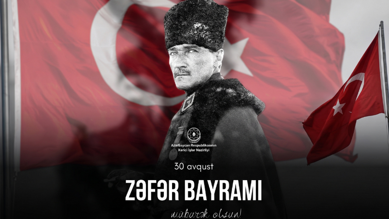 Azərbaycan XİN Türkiyəni Zəfər Bayramı münasibətilə təbrik etdi