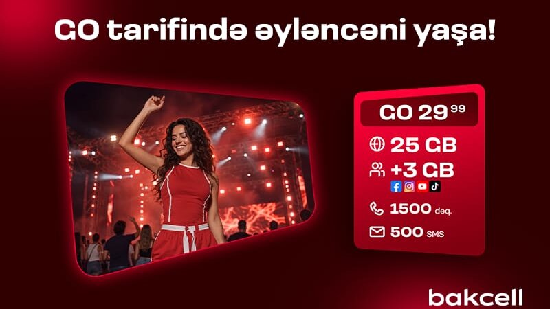 Bakcell-in “GO” tariflərinə qoşulun və üstünlüklərdən faydalanın