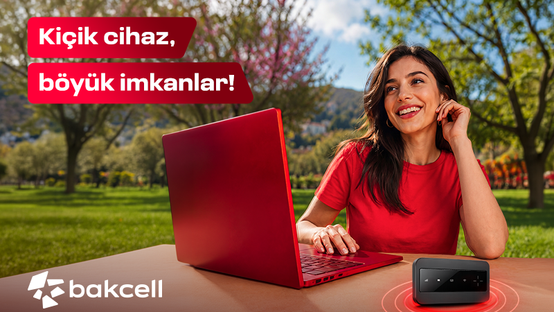 Bakcell Mi-Fi ilə interneti özünlə apar və harada olsan, onlayn qal