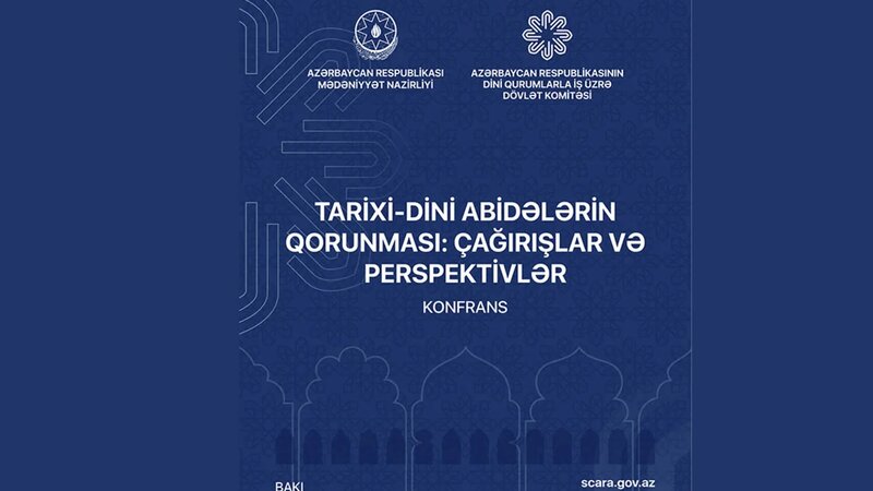 Bakıda tarixi-dini abidələrin qorunması mövzusunda konfrans keçiriləcək
