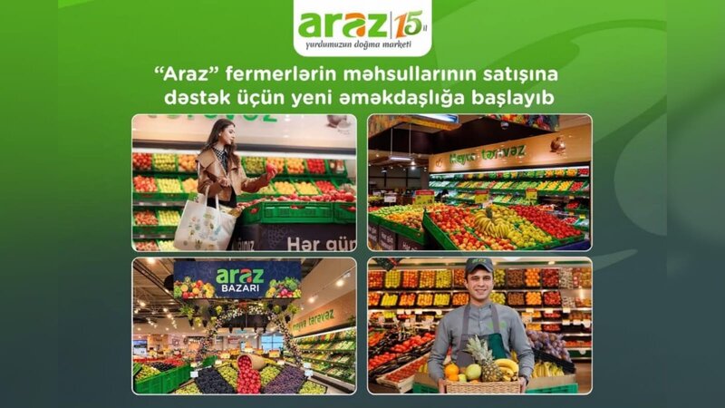 “Araz” yerli fermerlərə dəstək üçün yeni əməkdaşlığa başlayıb