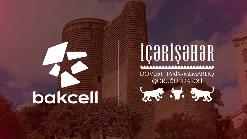 Bakcell İçərişəhərin tarixi irsini rəqəmsal texnologiyalarla canlandıracaq