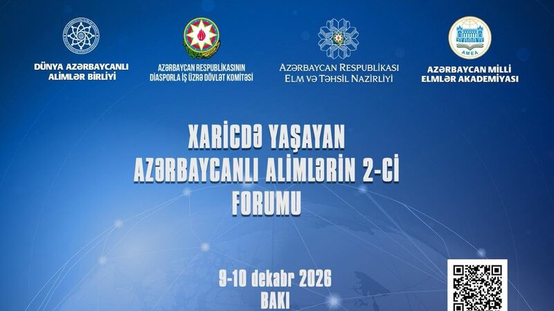 Xaricdə Yaşayan Azərbaycanlı Alimlərin II Forumuna qeydiyyat başladı