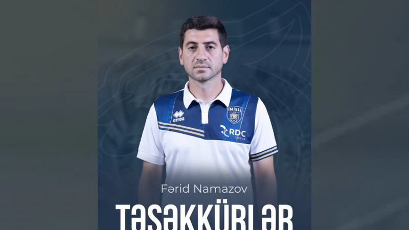 "İmişli" Fərid Namazovla yollarını ayırdı