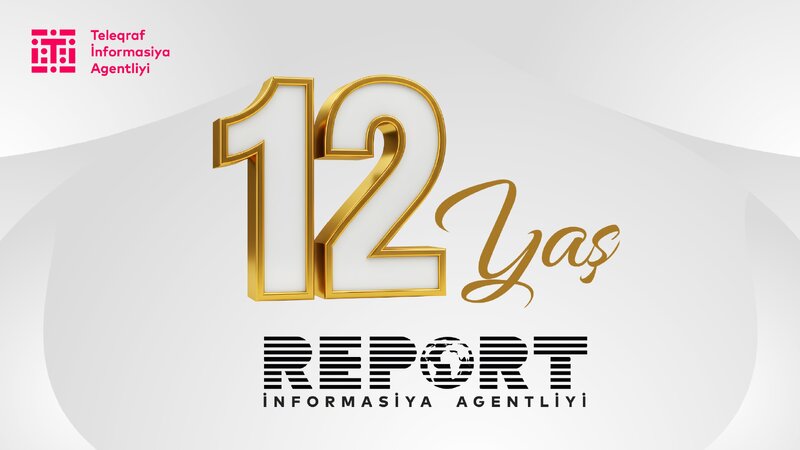 "Report" İnformasiya Agentliyinin 12 yaşı tamam olur