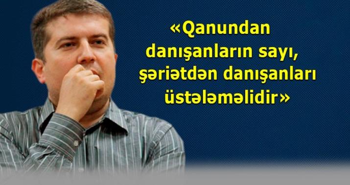 Erkin Qədirli: “Meydanı dindarların əlindən almalıyıq” - MÜSAHİBƏ